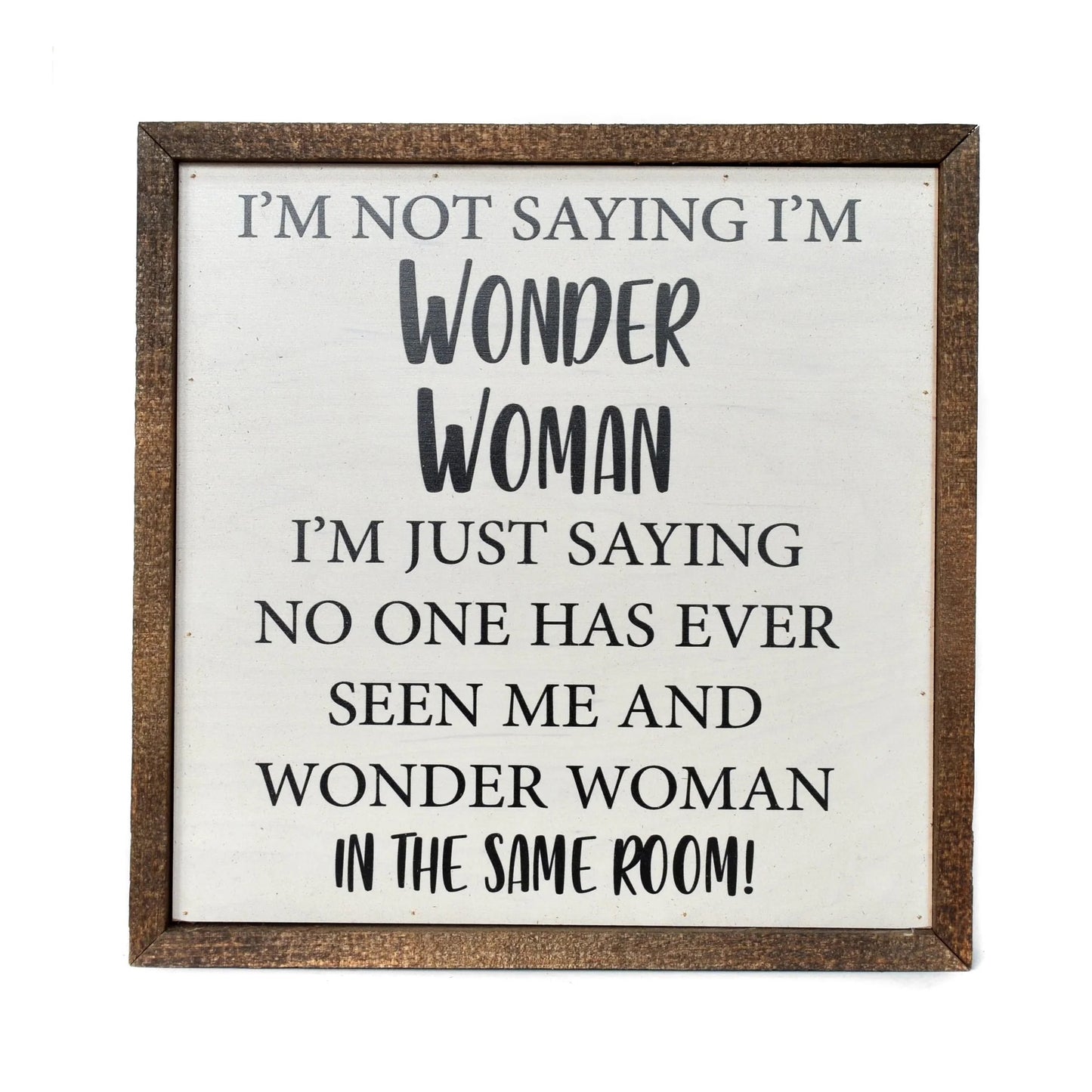 "WONDER WOMAN" 10x10 WOODEN SIGN (Copy)