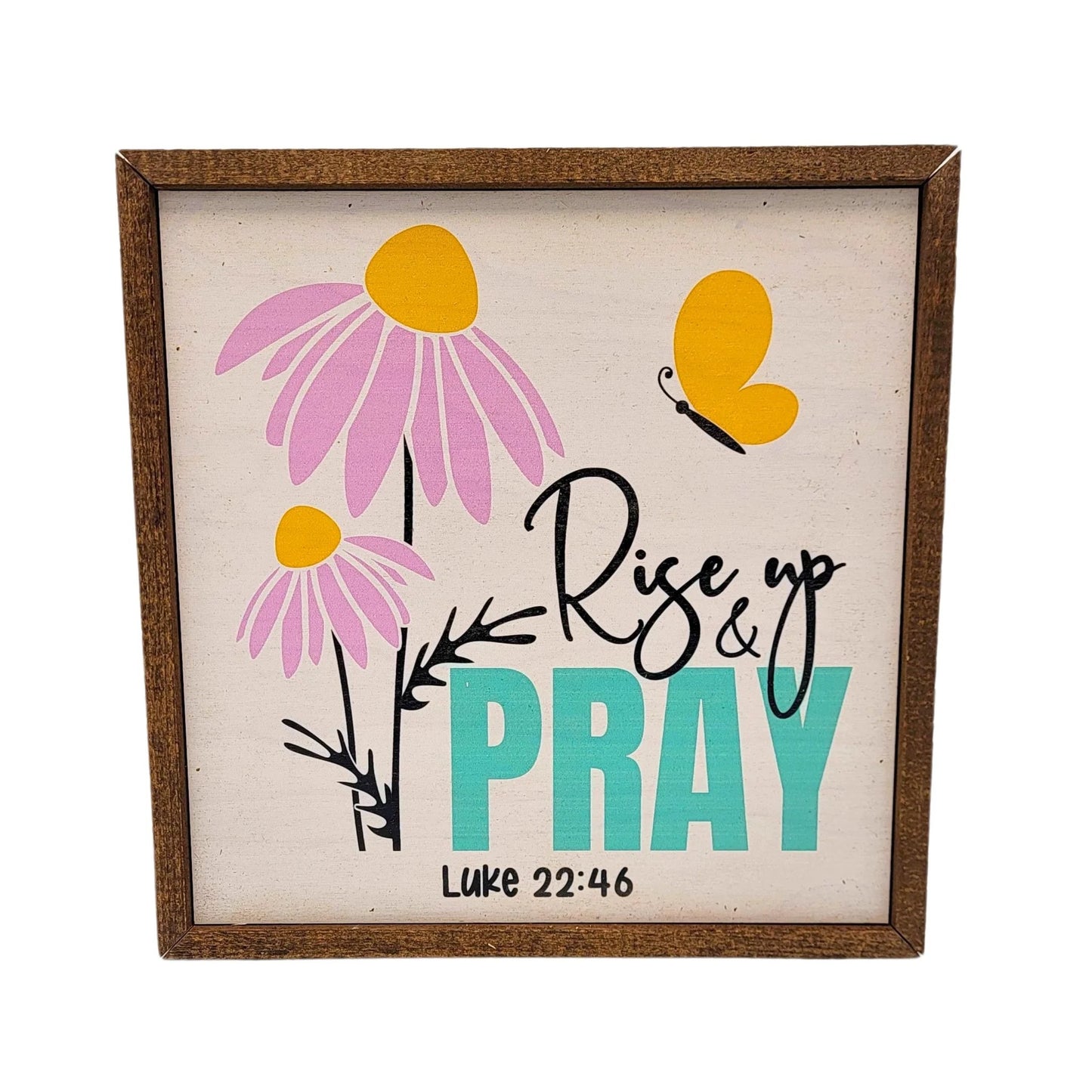 "RISE UP AND PRAY" 10x10 WOODEN SIGN