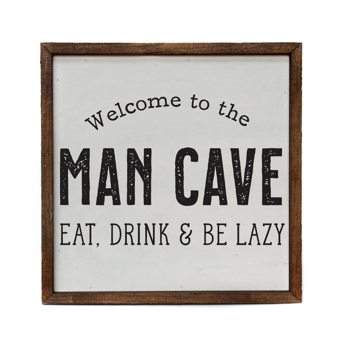 "WELCOME TO THE MAN CAVE" 10x10 WOODEN SIGN