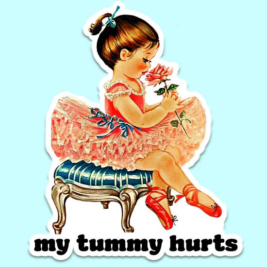 My Tummy Hurts Sticker Decal