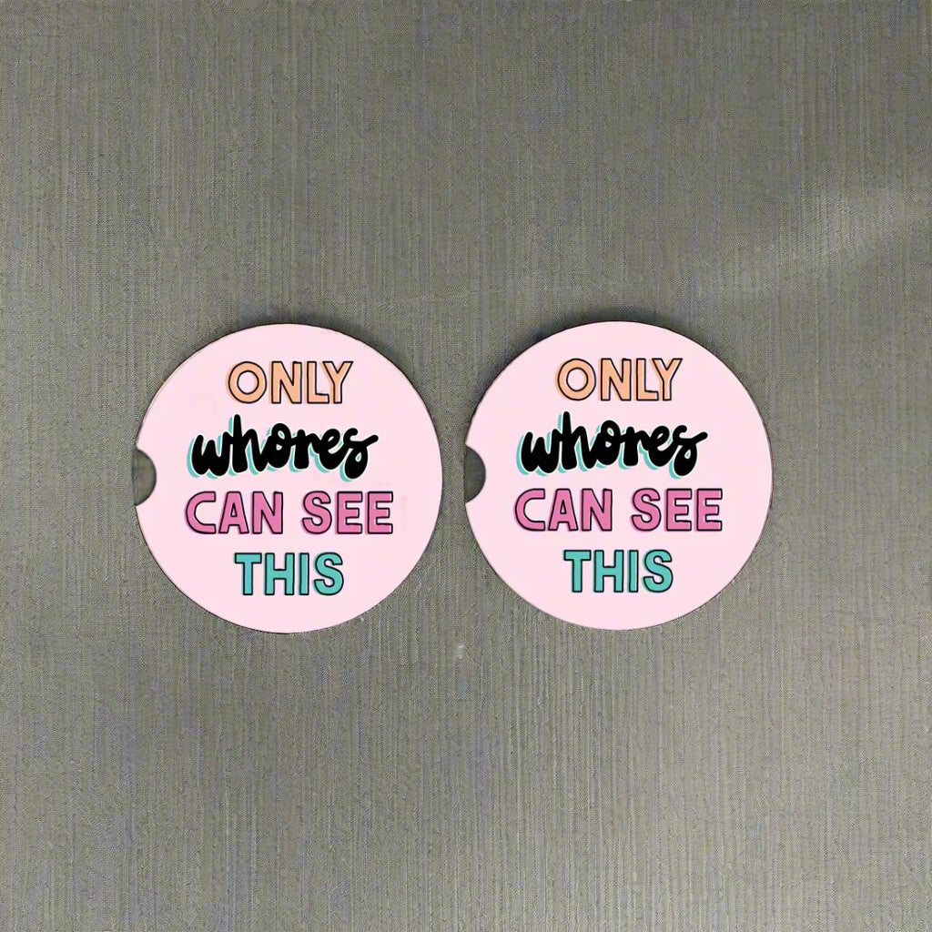 Only Whores Can See This Sandstone Car Coaster