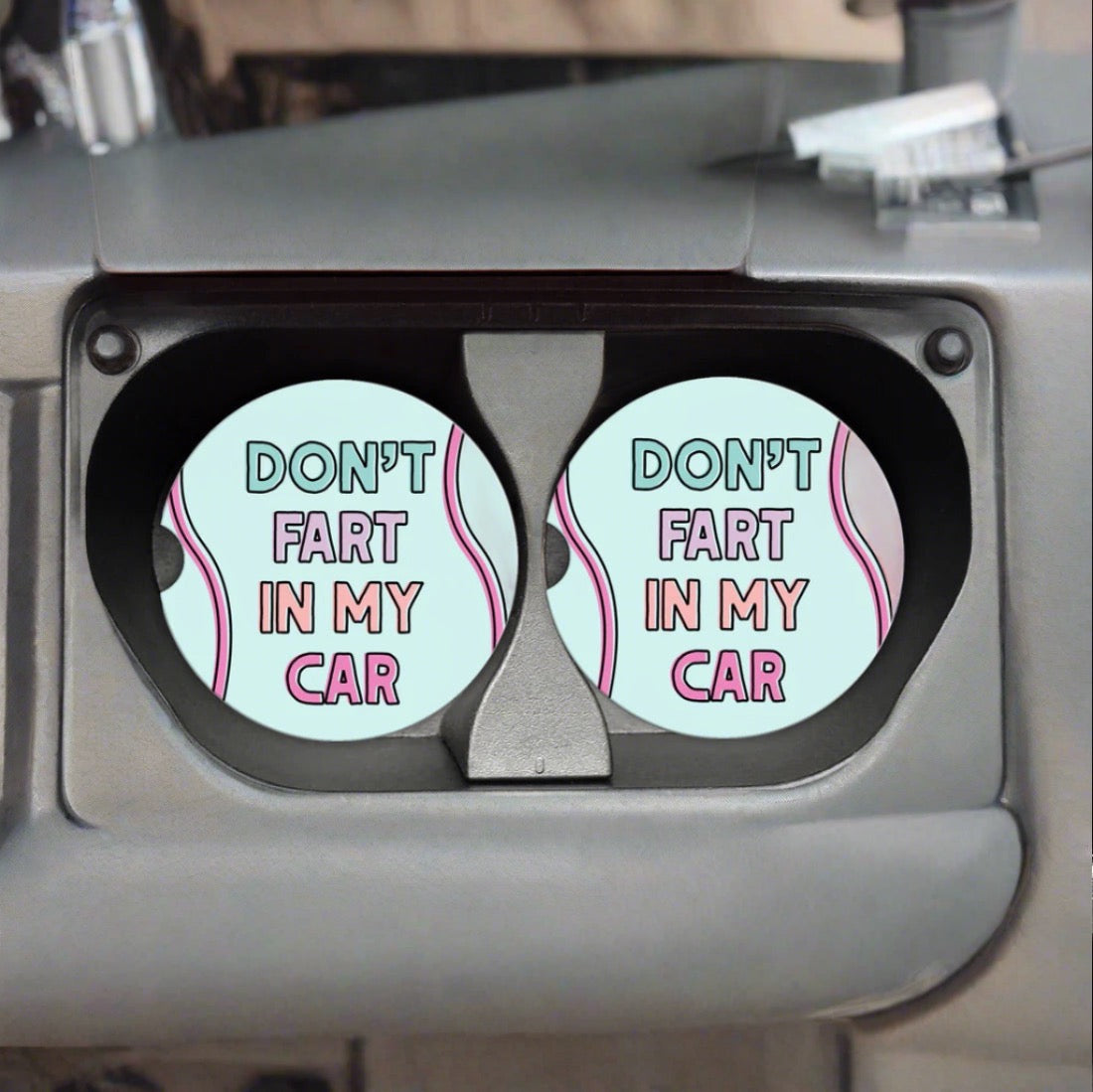 Don't Fart In My Car Sandstone Car Coaster