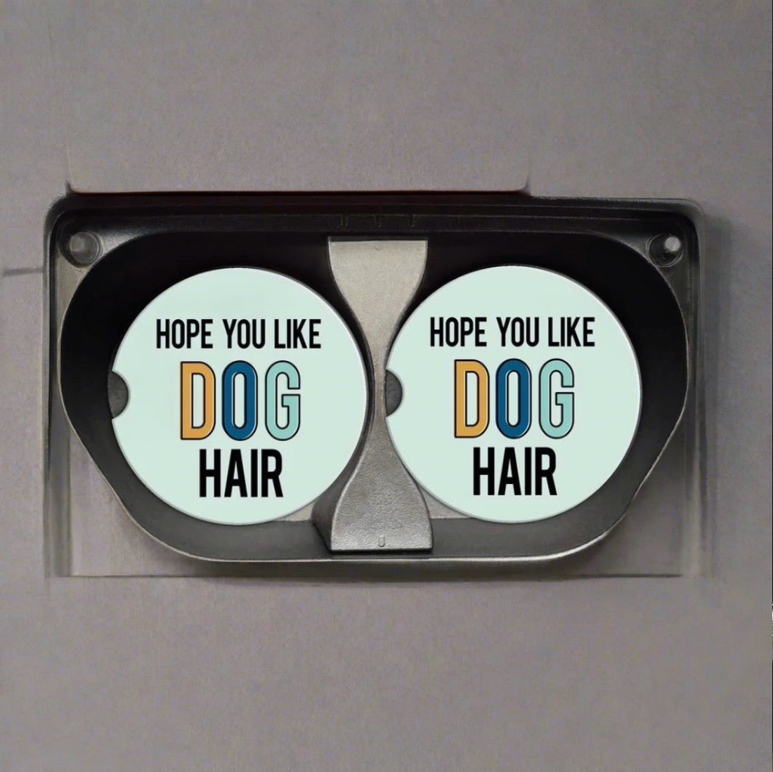 Hope You Like Dog Hair Sandstone Car Coaster