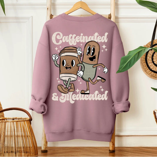 Caffeinated And Medicated Custom T-shirt