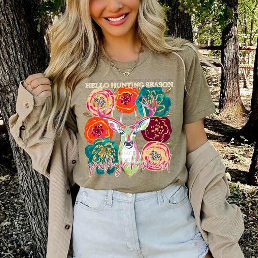 Floral Hello Hunting Season, Goodbye Husband Custom T-shirt